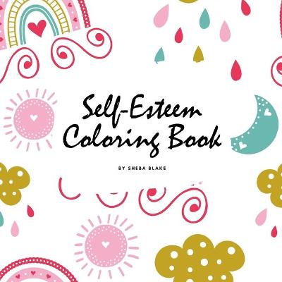 Book cover for Self-Esteem and Confidence Coloring Book for Girls (8.5x8.5 Coloring Book / Activity Book)