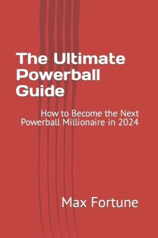 Cover of The Ultimate Powerball Guide