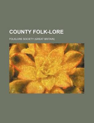 Book cover for County Folk-Lore (Volume 4)