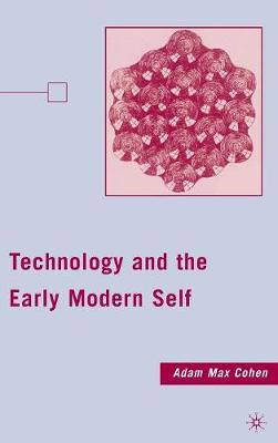 Book cover for Technology and the Early Modern Self