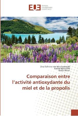 Cover of Comparaison entre l activite antioxydante du miel et de la propolis