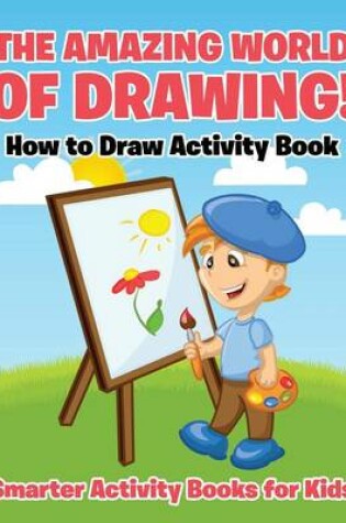 Cover of The Amazing World of Drawing! How to Draw Activity Book