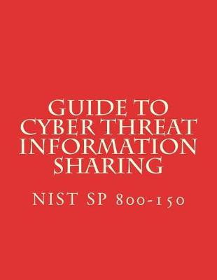 Book cover for Guide to Cyber Threat Information Sharing