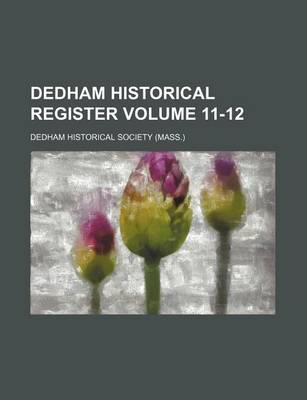 Book cover for Dedham Historical Register Volume 11-12