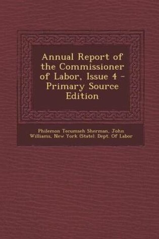 Cover of Annual Report of the Commissioner of Labor, Issue 4 - Primary Source Edition