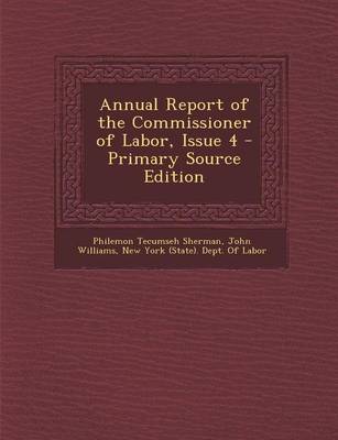 Book cover for Annual Report of the Commissioner of Labor, Issue 4 - Primary Source Edition