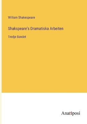 Book cover for Shakspeare's Dramatiska Arbeiten