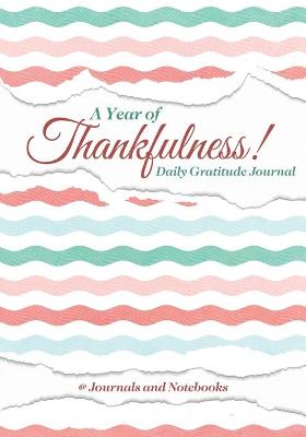 Book cover for A Year of Thankfulness! Daily Gratitude Journal