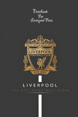 Book cover for Liverpool Notebook Design Liverpool 19 For Liverpool Fans and Lovers