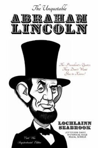 Cover of The Unquotable Abraham Lincoln