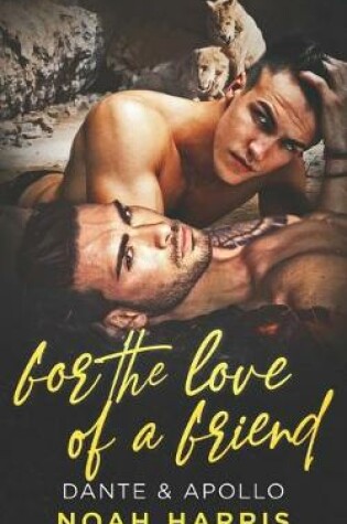 Cover of For The Love of a Friend