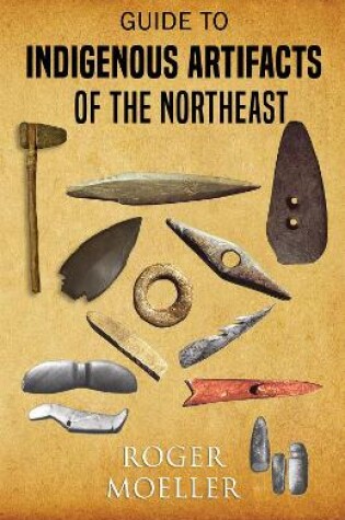 Cover of Guide to Indigenous Artifacts of the Northeast