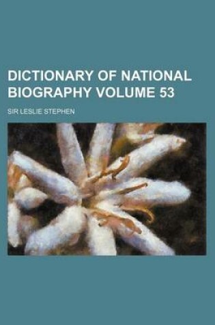 Cover of Dictionary of National Biography Volume 53