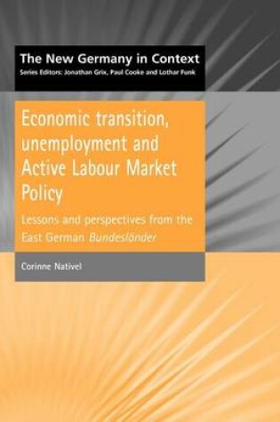 Cover of Economic Transition, Unemployment and Active Labour Market Policy