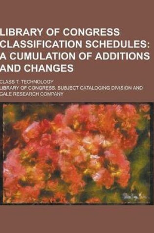 Cover of Library of Congress Classification Schedules; Class T