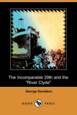 Book cover for The Incomparable 29th and the River Clyde (Dodo Press)