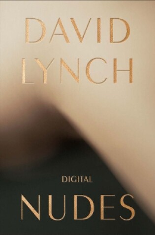 Cover of David Lynch, Digital Nudes