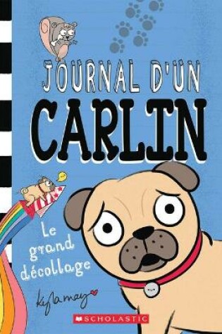 Cover of Journal d'Un Carlin: N� 1 - Le Grand D�collage