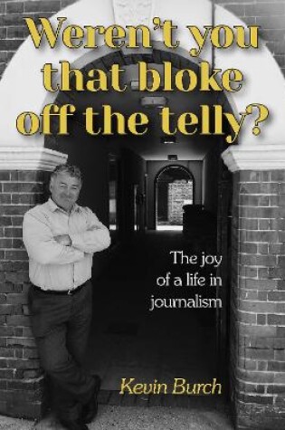 Cover of Weren't you that bloke off the telly?