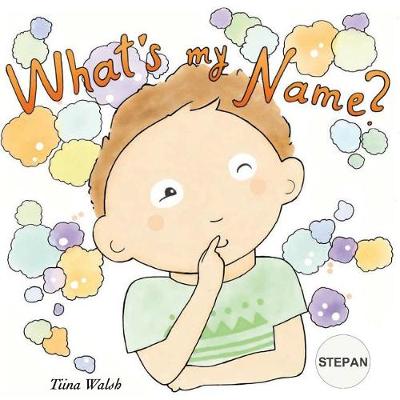 Book cover for What's my name? STEPAN