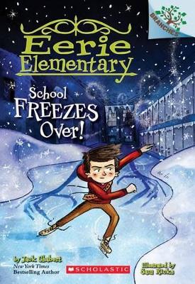 Book cover for School Freezes Over!: A Branches Book