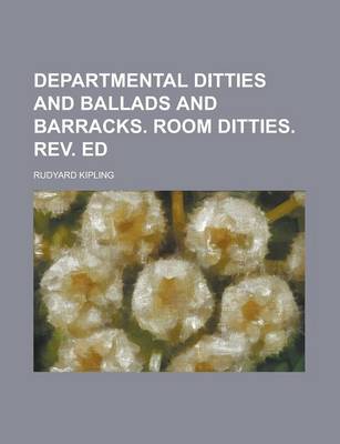 Book cover for Departmental Ditties and Ballads and Barracks. Room Ditties. REV. Ed