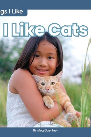 Cover of Things I Like: I Like Cats
