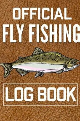 Cover of Official Fly Fishing Log Book