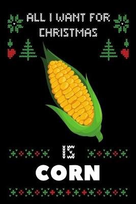 Book cover for All I Want For Christmas Is Corn