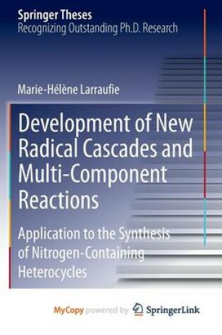 Cover of Development of New Radical Cascades and Multi-Component Reactions