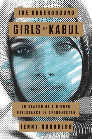 Cover of The Underground Girls of Kabul