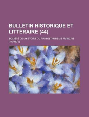 Book cover for Bulletin Historique Et Litteraire (44)