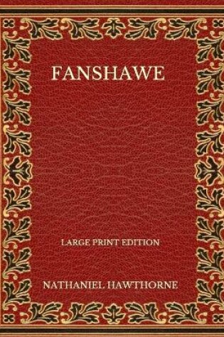 Cover of Fanshawe - Large Print Edition
