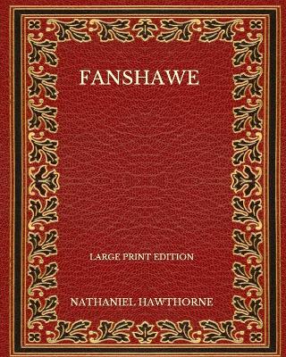 Book cover for Fanshawe - Large Print Edition