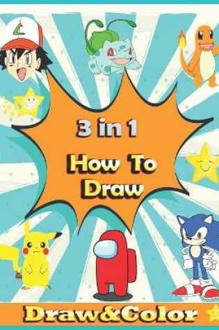 Cover of How To Draw 3 in 1
