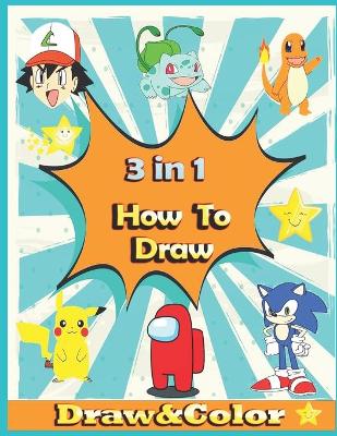 Book cover for How To Draw 3 in 1