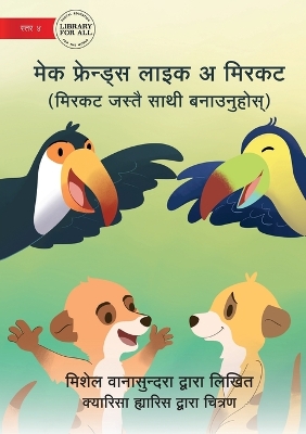 Book cover for Make Friends Like a Meerkat - मलसाँप्रो जस्तै साथी बनाउनुहोस्