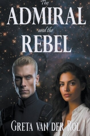 Cover of The Admiral and the Rebel