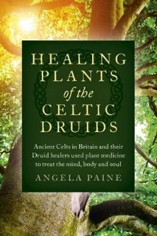 Cover of Healing Plants of the Celtic Druids