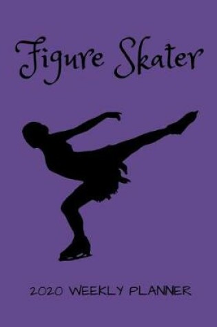 Cover of Figure Skater 2020 Weekly Planner