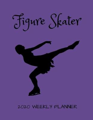 Book cover for Figure Skater 2020 Weekly Planner