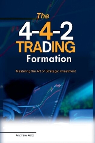 Cover of The 4-4-2 Trading Formation