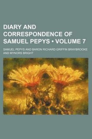 Cover of Diary and Correspondence of Samuel Pepys (Volume 7)