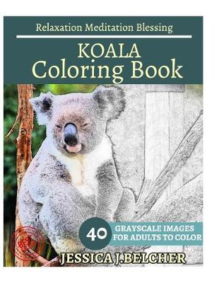 Book cover for Koala Coloring Book for Adults Relaxation Meditation Blessing