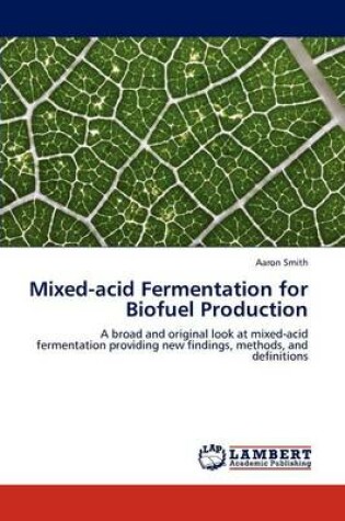 Cover of Mixed-Acid Fermentation for Biofuel Production