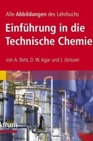 Cover of Alle Abbildungen Des Lehrbuchs "Einf Hrung in Die Technische Chemie"