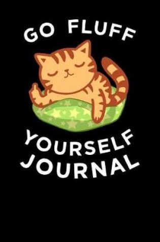 Cover of Go Fluff Yourself Journal