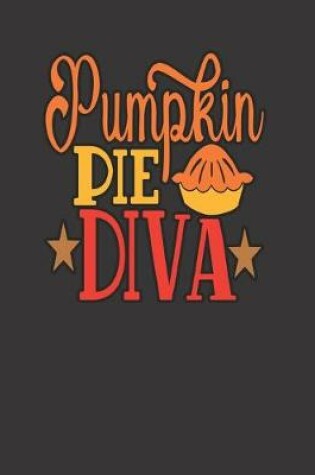 Cover of Pumpkin PIE DIVA BLANK - JOURNAL - NOTEBOOK - COLLEGE RULE LINED - 7.5" X 9.25" -150 pages
