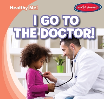Cover of I Go to the Doctor!