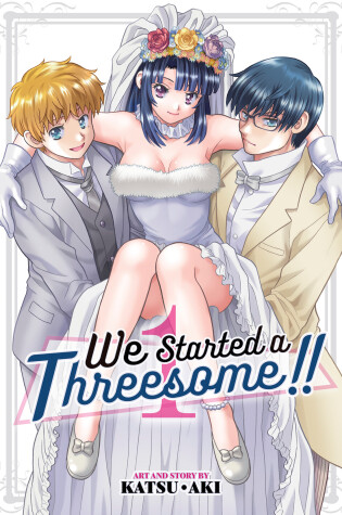 Cover of We Started a Threesome!! Vol. 1